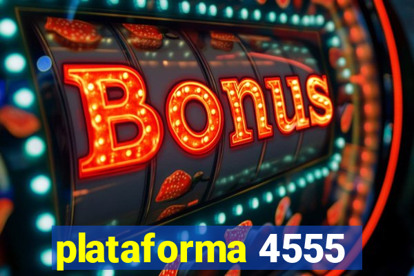 plataforma 4555